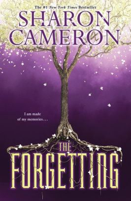 The Forgetting by Sharon Cameron