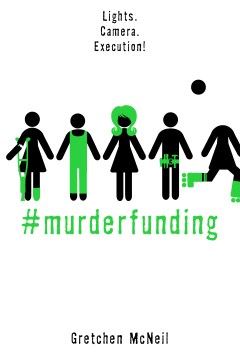 MurderFunding (MurderTrending 2) by Gretchen McNeil